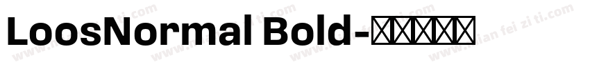 LoosNormal Bold字体转换